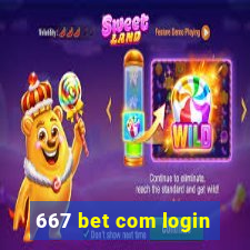 667 bet com login